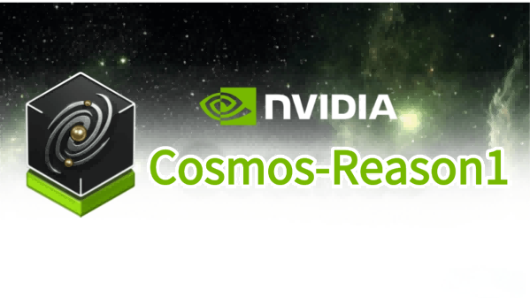 Cosmos-Reason1 – A series of multimodal large language models launched by NVIDIA