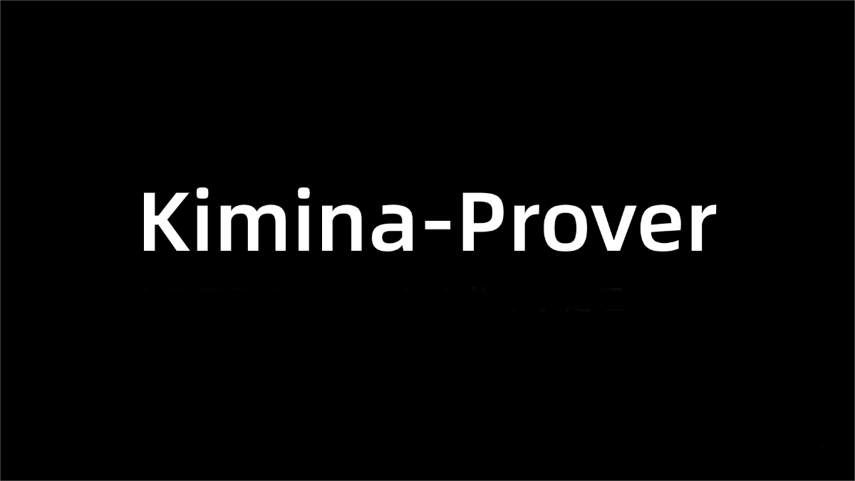 Kimina-Prover – A mathematical theorem-proving model jointly launched by moonshot AI and Numina