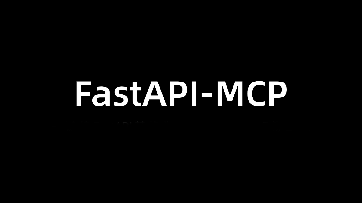 FastAPI-MCP – An open-source tool that converts FastAPI to an MCP server with one click