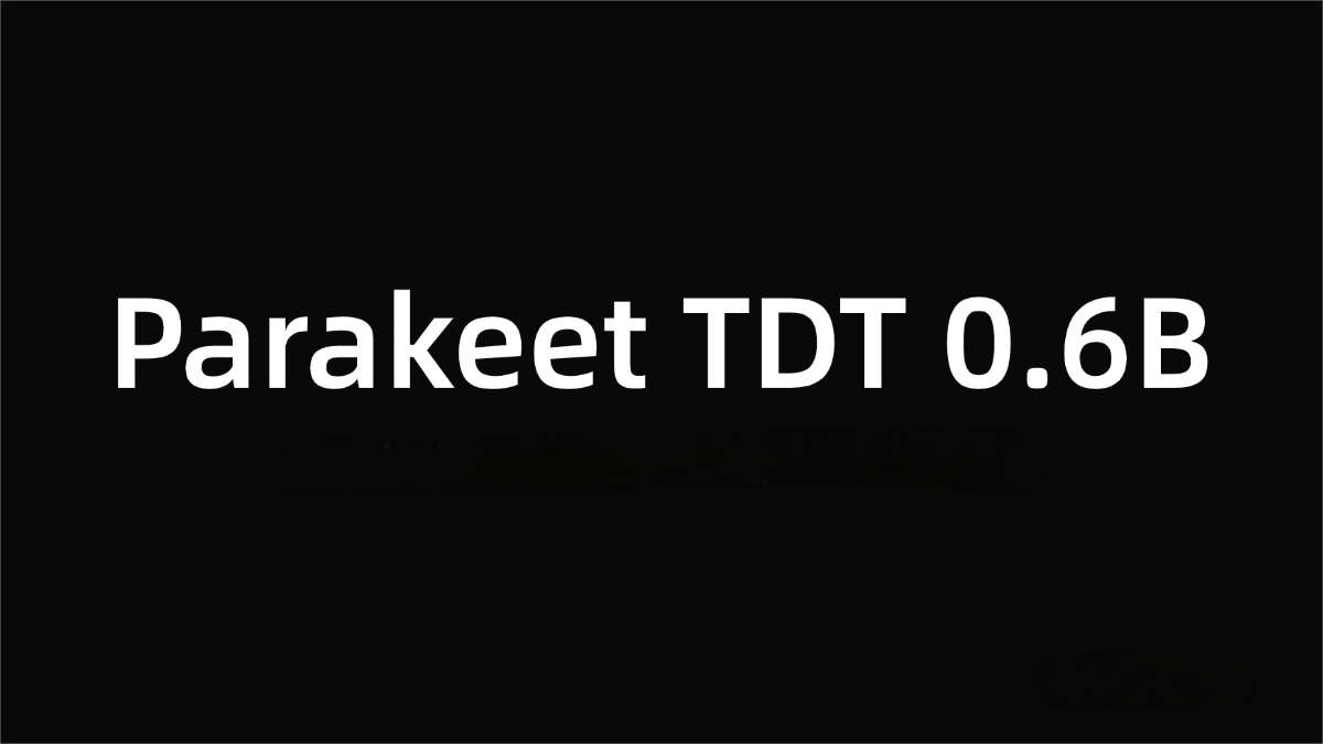 Parakeet TDT 0.6B – An automatic speech recognition model open-sourced by NVIDIA