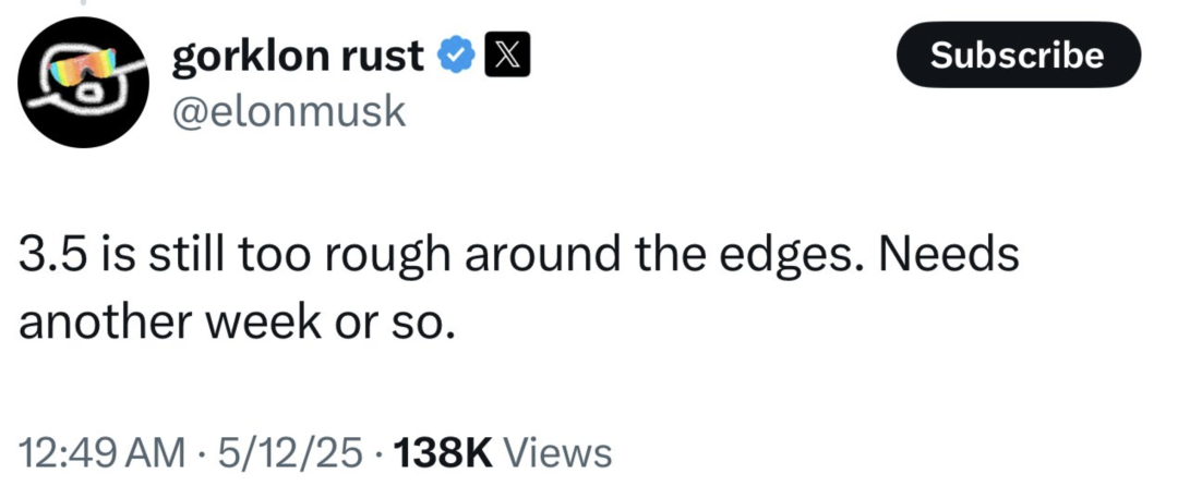 The release of Grok 3.5 has been postponed