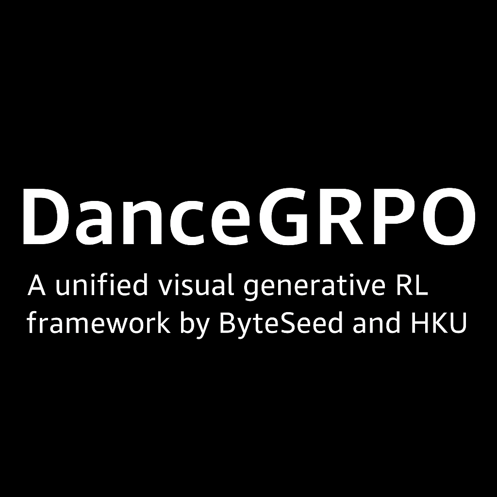 DanceGRPO – A Unified Visual Generation Reinforcement Learning Framework Jointly Developed by ByteDance Seed and HKU