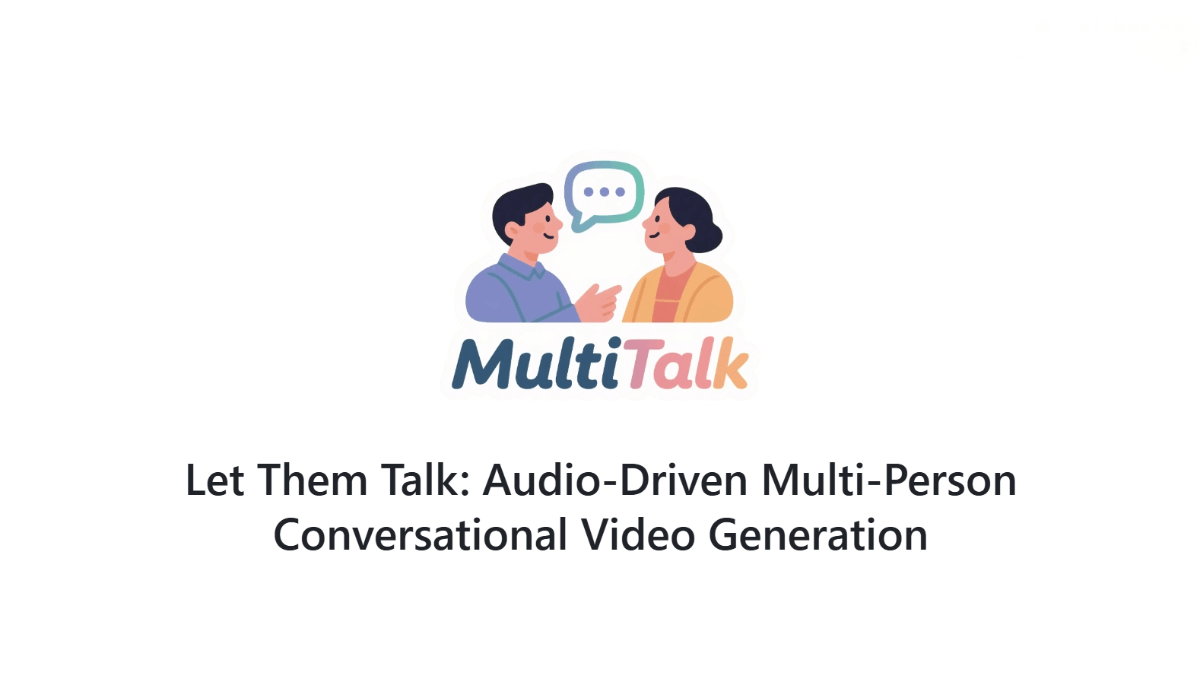 MultiTalk – An Audio-Driven Framework for Generating Multi-Person Conversation Videos