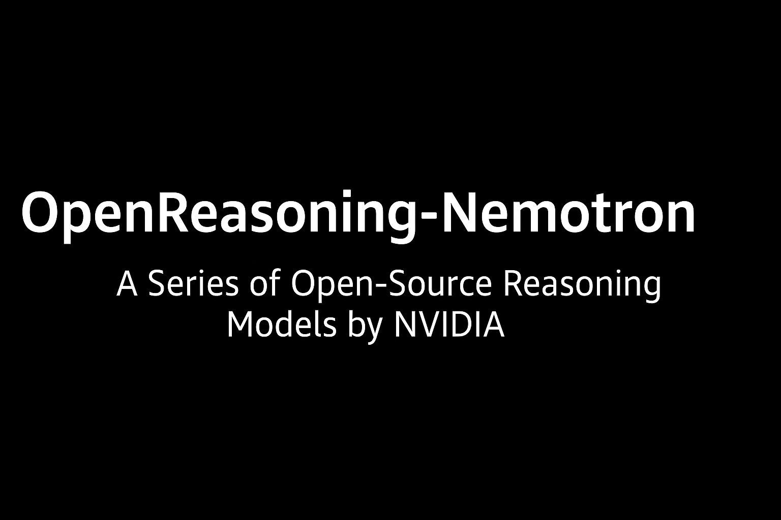 OpenReasoning-Nemotron – A Series of Open-Source Reasoning Models by NVIDIA