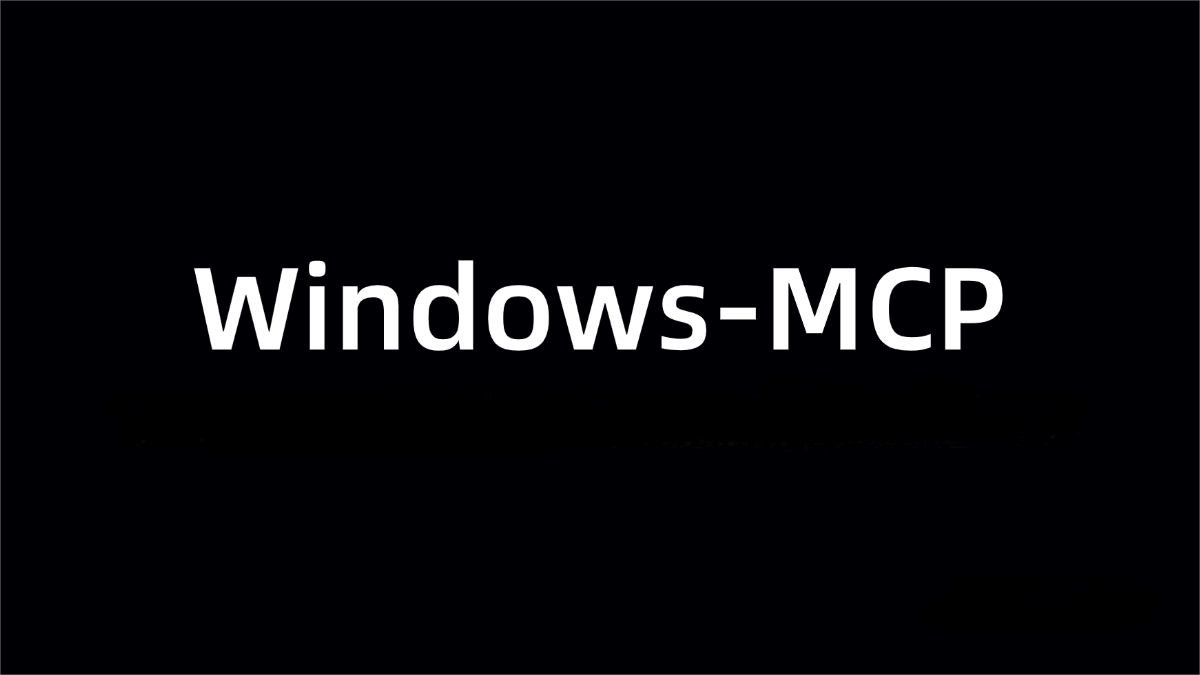 Windows-MCP – An Open-Source AI Agent Tool Seamlessly Integrated with the Windows System