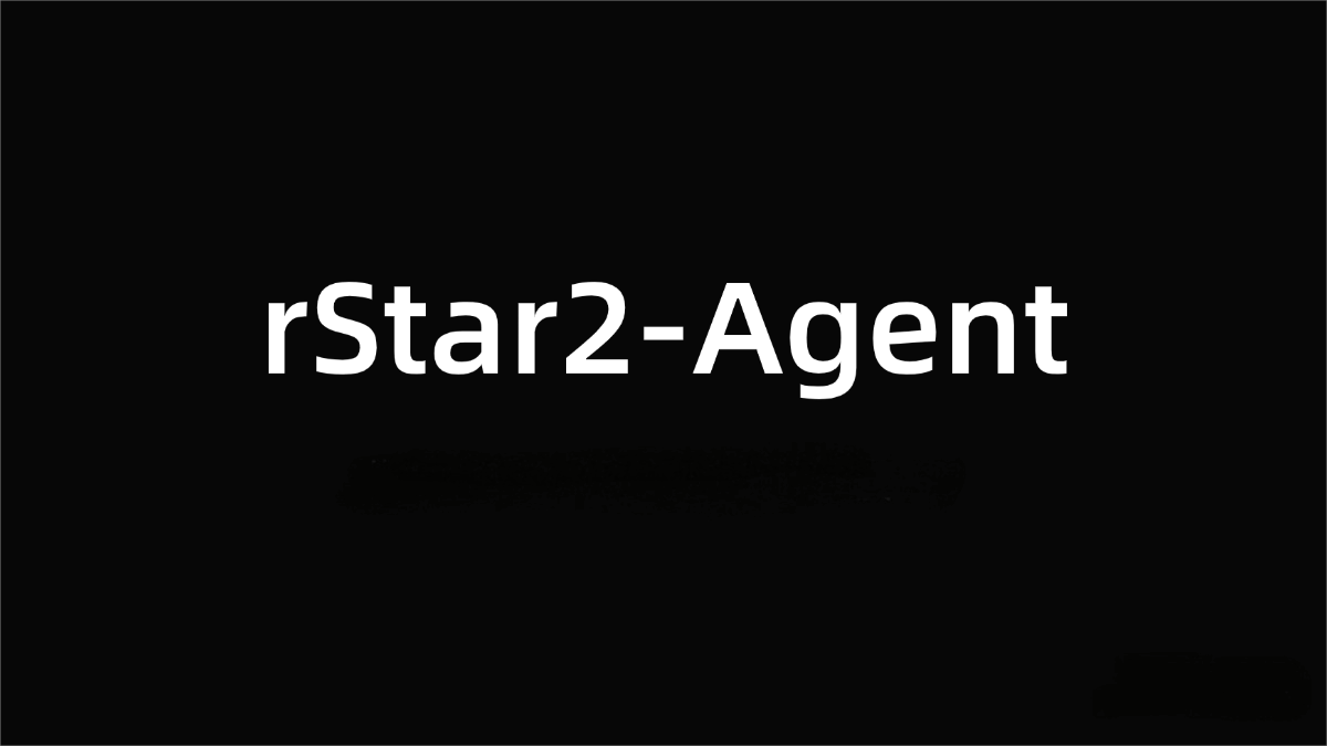 rStar2-Agent – Microsoft’s open-source mathematical reasoning model