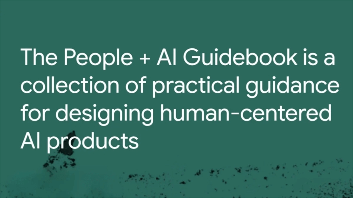 Google Releases AI Product Design Guide: People + AI Guidebook