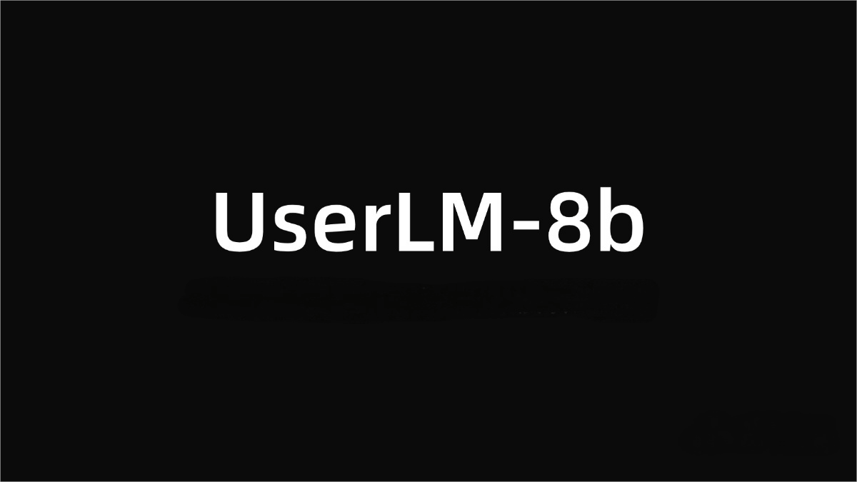UserLM-8B – Microsoft’s Open-Source User Dialogue Simulation Model